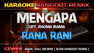 MENGAPA - Rana Rani || RoNz Karaoke Dangdut Remix