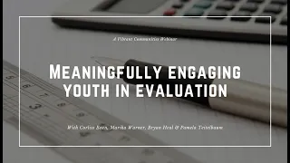 Meaningfully Engaging Youth in Evaluation