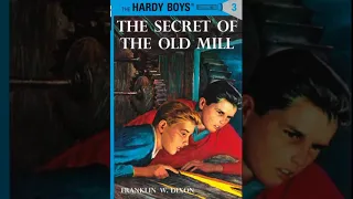 The Hardy Boys: Book 3 - The Secret of the Old Mill - Full Unabridged Audiobook