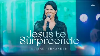 Eliane Fernandes - Jesus Te Surpreende (DVD Eliane Fernandes 2022)