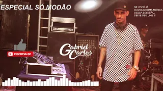 MELHORES SERTANEJOS MODÃO | CHURRASCO | DJ GABRIEL CARLOS