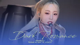 문별MoonByul - Dark Romance 240419 1ST WORLD TOUR [MUSEUM: an epic of starlit] in HONGKONG 4K FANCAM