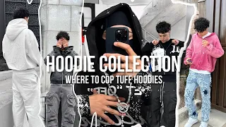 MY HOODIE COLLECTION | WHERE TO COP TUFF HOODIES