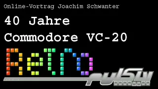 Vortrag - 40 Jahre Commodore VC-20 - Joachim Schwanter - RETROpulsiv 15.0.7.