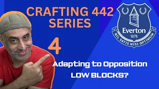 Crafting a 442 - Everton - Adapting, Tweaking, Low Blocks #FM24