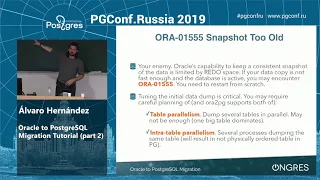 PGConf.Russia 2019 Álvaro Hernández «Oracle to PostgreSQL Migration Tutorial» part 2