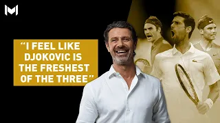 "I feel like Djokovic is the Freshest of the Three"