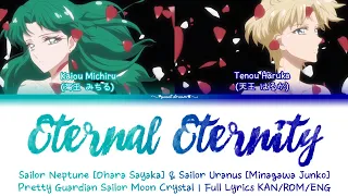 Eternal Eternity ❆ Kaiō Michiru & Tenō Haruka ❅ Full Lyrics KAN/ROM/ENG ♡ ED1 Sailor Moon Crystal S3