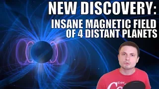 Scientists Measure Magnetic Field of 4 Distant Planets - Unexpected Results