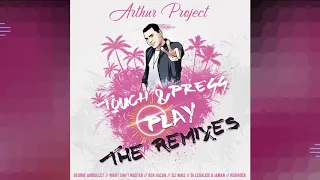 Arthur Project - Touch & Press Play (Dj Legalise & Jaman Remix)