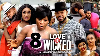 LOVE IS WICKED SEASON 8 - DESTINY ETIKO MOST ANTICIPATED 2022 Latest Nigerian Nollywood Movie