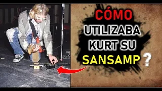 🔸¿CÓMO utilizaba KURT COBAIN su PEDAL de Distorsión SANSAMP CLASSIC?| PEDALES que USABA KURT COBAIN