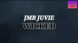 JMB Juvie - Wicked (Official lyrics video)