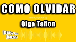 Olga Tañon - Como Olvidar (Versión Karaoke)