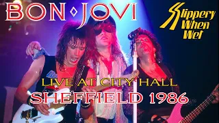 Bon Jovi - Live at City Hall - Sheffield 1986 - Video Remaster + Audio Replaced