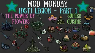 Mod Monday: Legion - Part 1 [Power of Flowers/Superb Cuisine] [Don't Starve Together]