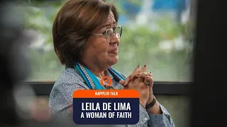 Rappler Talk: Leila de Lima, a woman of faith