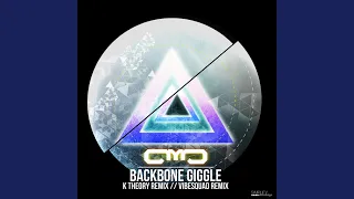 Backbone Giggle (K Theory Remix)