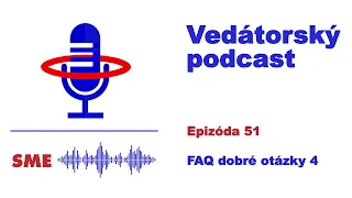 Vedátorský podcast 51 – FAQ dobré otázky 4