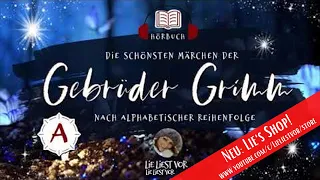 Die schönsten Märchen der Brüder Grimm zum Träumen (von A bis Z | Teil 1 | Hörbuch zum Einschlafen)