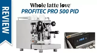 Review: Profitec Pro 500 PID Espresso Machine