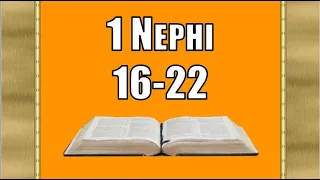 1 Nephi 16-22, Come Follow Me