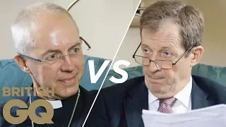 Alastair Campbell vs The Archbishop of Canterbury: Alastair Does God | GQ Politics | British GQ