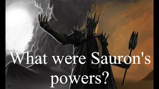 What were Sauron's powers?