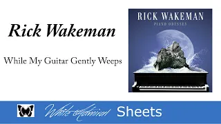 While My Guitar Gently Weeps - Rick Wakeman Version (with sheets)