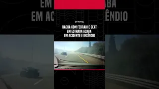 Racha com Ferrari e Seat em estrada acaba em acidente e incêndio #shorts