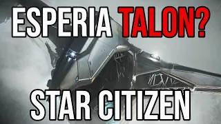 Star Citizen | What is the Esperia Talon?