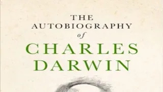 The Autobiography of Charles Darwin by Charles Darwin ~ Full Audiobook