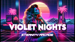 Eternity Arcade - Violet Nights (Full Album)