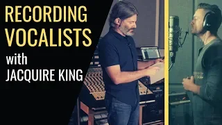 How to Record Vocalists (with Grammy Winning producer, Jacquire King) - RecordingRevolution.com