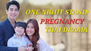 Thai Drama One Night Stand/Pregnancy