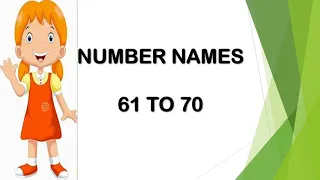 Number names 61 - 70. Learn spellings of numbers in words for kids.