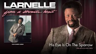 Larnelle Harris - His Eye Is On The Sparrow