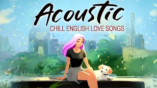 Chill English Acoustic Love Songs 2024 Cover Playlist 🌻 Best Soft Acoustic Songs Cover Of All Time