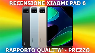 RECENSIONE XIAOMI PAD 6: CARATTERISTICHE, SPECIFICHE, IMPRESSIONI E PREZZI DEL NUOVO TABLET ANDROID