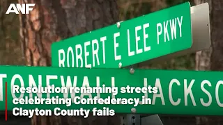 Resolution renaming streets celebrating Confederacy in Clayton County fails