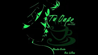 Claudio Cristo & Yves LaTroa - Tu Cafe' (2020 Edit)