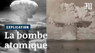 Comment fonctionne une bombe atomique ?