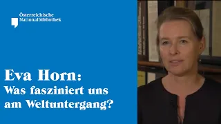 Österreichische Nationalbibliothek – Eva Horn: Was fasziniert uns am Weltuntergang?