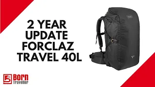 2 YEAR UPDATE OF FORCLAZ TRAVEL 100 40L BACKPACK | DIGITAL NOMAD | BORN TRAVELLER |