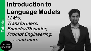 Introduction to Language Models (LLM's, Prompt Engineering, Encoder/Decoder and more)