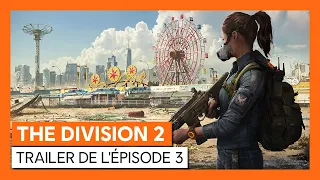 THE DIVISION 2 - Trailer de l'Épisode 3 [OFFICIEL] VOSTFR