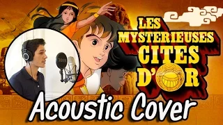 ▶️ [Cover] Les Mystérieuses Cités d'Or - Générique [Acoustic] (Beastboy)