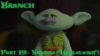 Branch (Shrek) Part 19 - Sunrise  ("Hallelujah")