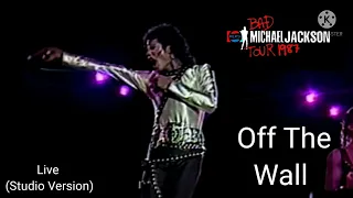 Michael Jackson (Off The Wall) (Bad World Tour) (1987) (Live Studio Version)