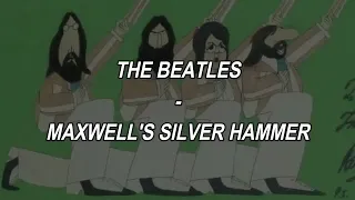 Maxwell's Silver Hammer - The Beatles (Lyrics/Letra)